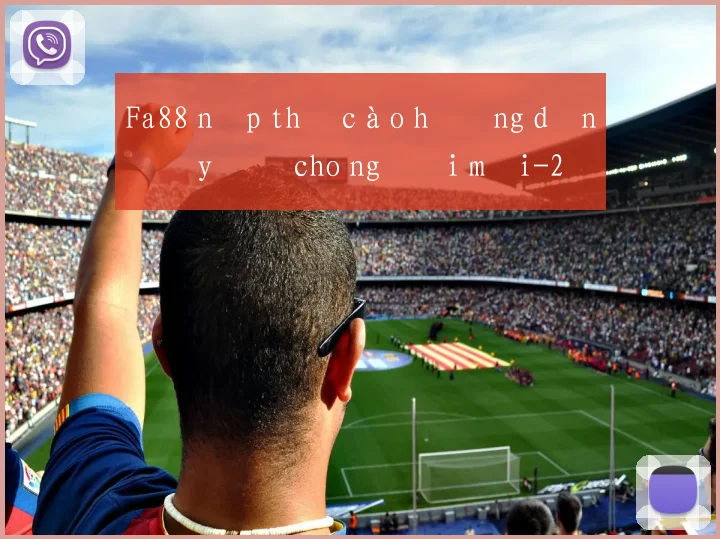 Fa88 nạp thẻ cào hướng dẫn đầy đủ cho người mới