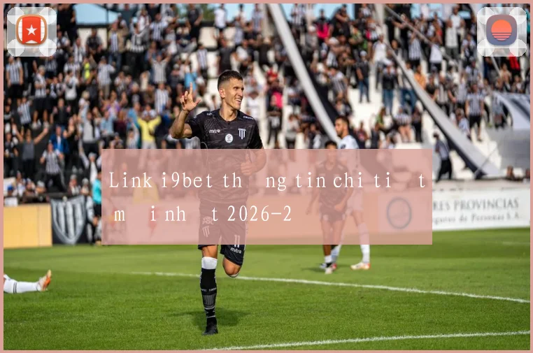 Link i9bet thông tin chi tiết mới nhất 2026